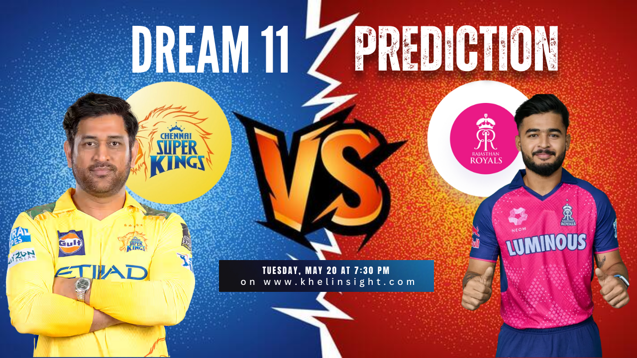 CSK vs RR Dream11 Prediction, Match 62, IPL 2025: Fantasy Tips, Probable Playing XI, Captain & Vice-Captain Picks