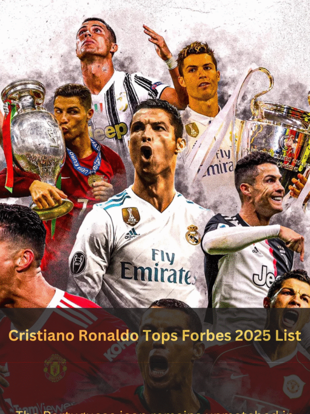 Cristiano Ronaldo Tops Forbes 2025: Highest-Paid Athlete Again!